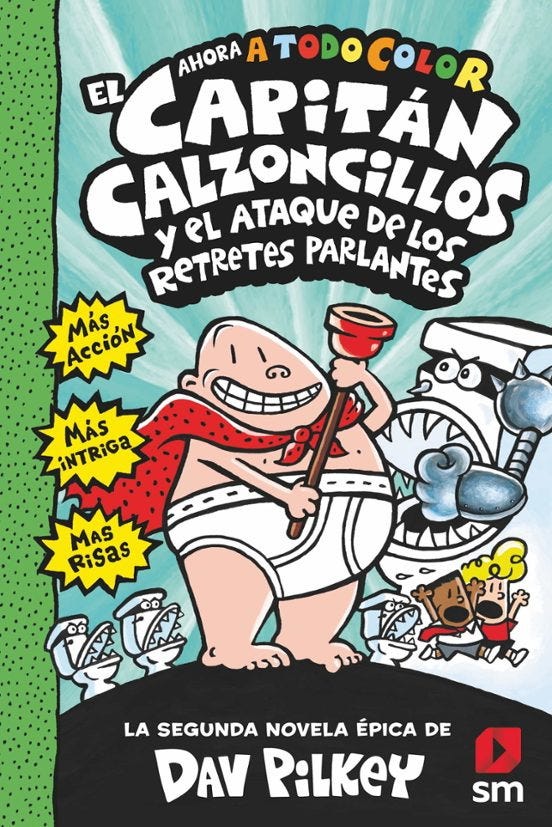 El Capitán Calzoncillos y el ataque de los retretes parlantes - A todo color