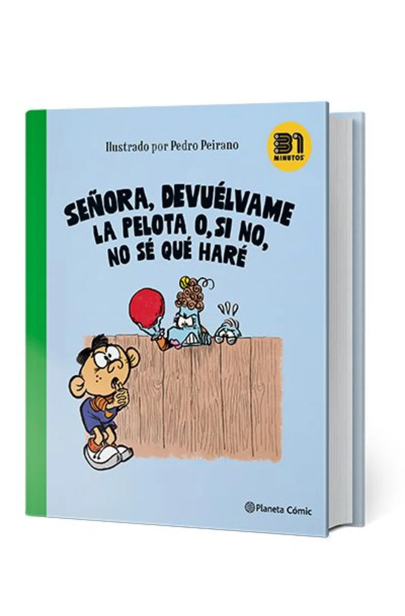 Señora, Devuélvame la pelota o, si no, no sé qué h