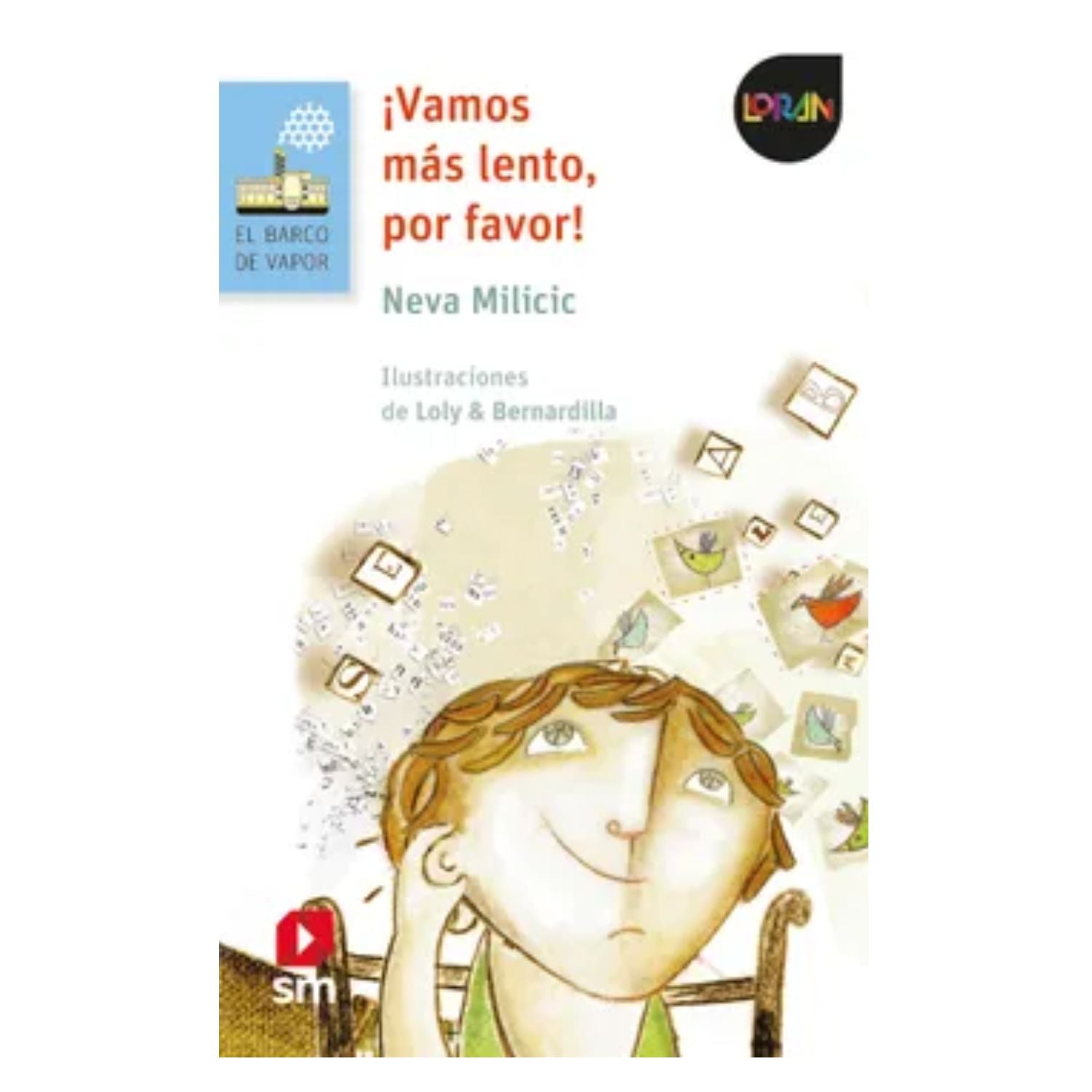 ¡Vamos más lento, por favor! (Proyecto Loran)